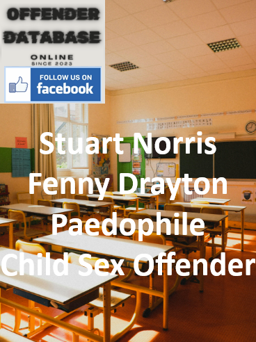 Stuart Norris Fenny Drayton Paedophile Child Sex Offender