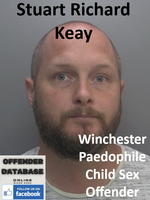 Stuart Richard Keay Winchester Paedophile Child Sex Offender Stuart Richard Keay Winchester Paedophile Child Sex Offender
