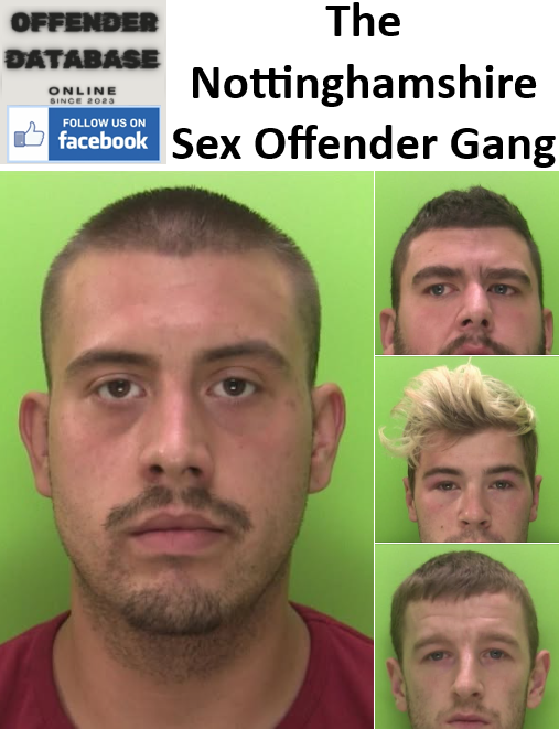 The Nottinghamshire Sex Offender Gang The Nottinghamshire Sex Offender Gang
