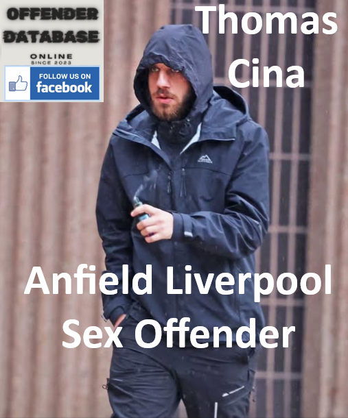 Thomas Cina Anfield Liverpool Sex Offender