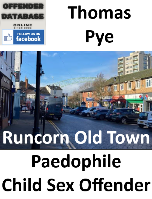 Thomas Pye Runcorn Old Town Paedophile Child Sex Offender Thomas Pye Runcorn Old Town Paedophile Child Sex Offender