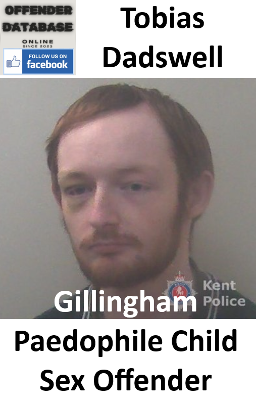 Tobias Dadswell Gillingham Paedophile Child Sex Offender