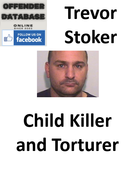 Trevor Stoker Child Killer and Torturer