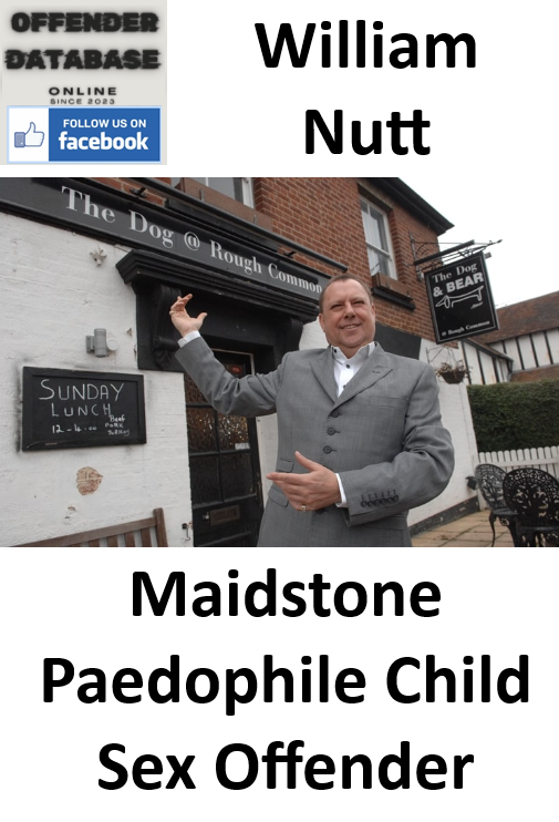William Nutt Maidstone Paedophile Child Sex Offender