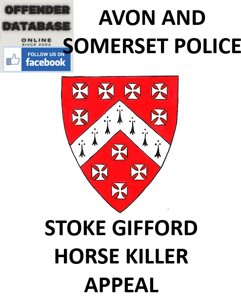 AVON AND SOMERSET POLICE - STOKE GIFFORD HORSE KILLER APPEAL