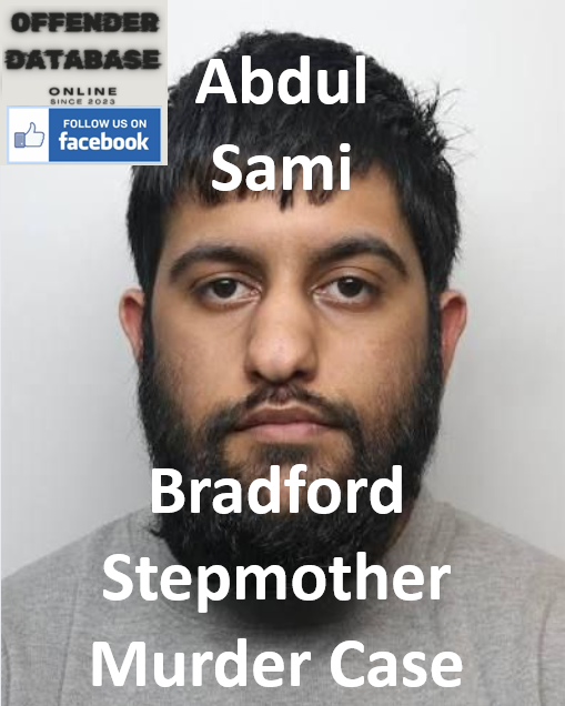 Abdul Sami Bradford Stepmother Murder Case Abdul Sami Bradford Stepmother Murder Case