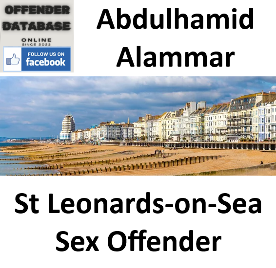Abdulhamid Alammar St Leonards-on-Sea Sex Offender