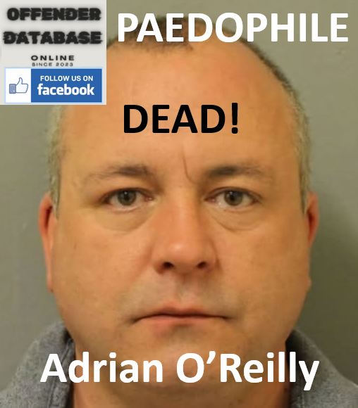 Adrian O’Reilly HMP Littlehey Paedophile Child Sex Offender