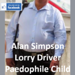 Alan Simpson Lorry Driver Paedophile Child Sex Offender