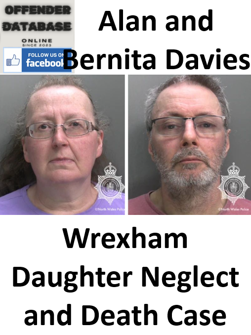 Alan and Bernita Davies Wrexham Daughter Neglect and Death Case Alan and Bernita Davies Wrexham Daughter Neglect and Death Case