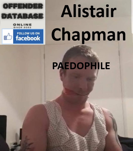 Alistair Chapman Portland and Folkestone Paedophile Child Sex Offender Alistair Chapman Portland and Folkestone Paedophile Child Sex Offender