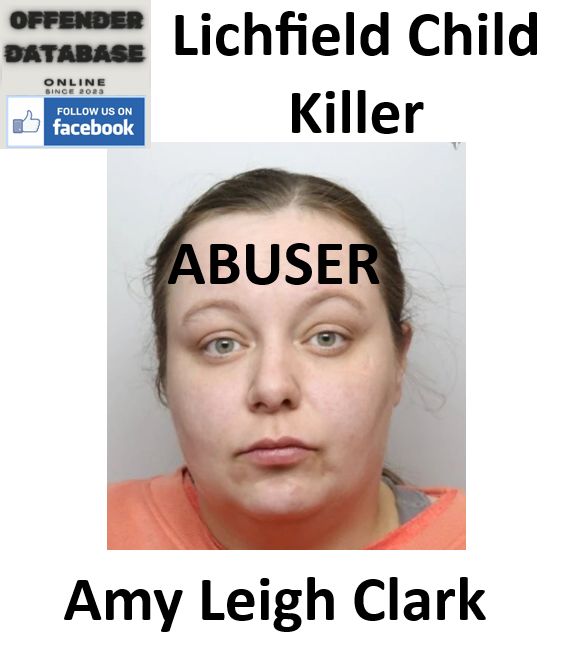 Amy Leigh Clark Lichfield Child Killer and Abuser