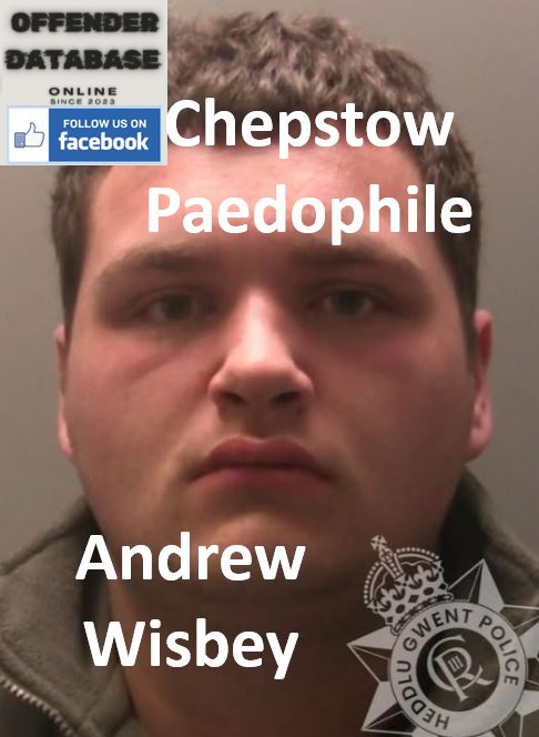 Andrew Wisbey Chepstow Paedophile Child Sex Offender