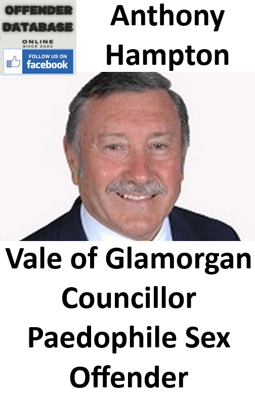 Anthony Hampton Vale of Glamorgan Councillor Paedophile Sex Offender