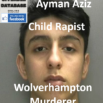 Ayman Aziz Wolverhampton Murderer and Child Rapist