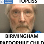 BRIAN TOPLISS BIRMINGHAM PAEDOPHILE CHILD SEX OFFENDER