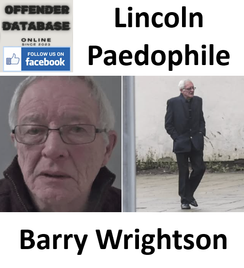 Barry Wrightson Lincoln Paedophile Child Sex Offender