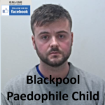 Ben Slaney Blackpool Paedophile Child Sex Offender
