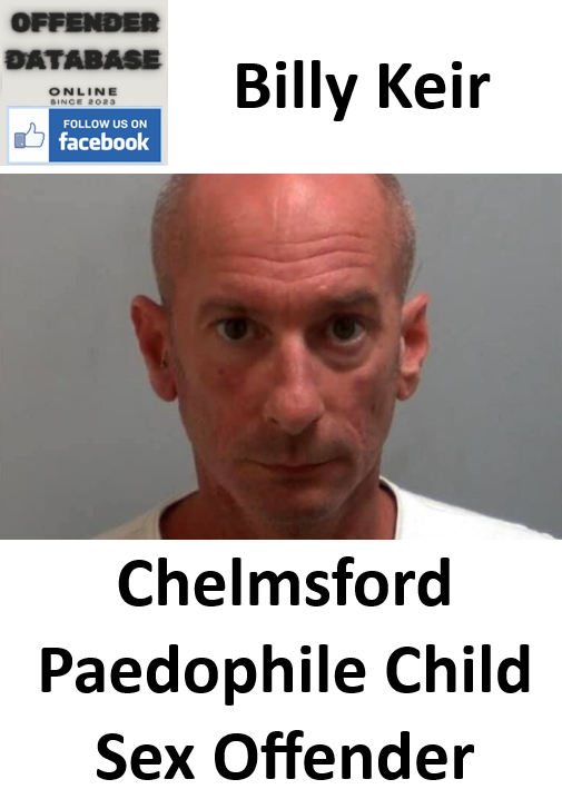 Billy Keir Chelmsford Paedophile Child Sex Offender