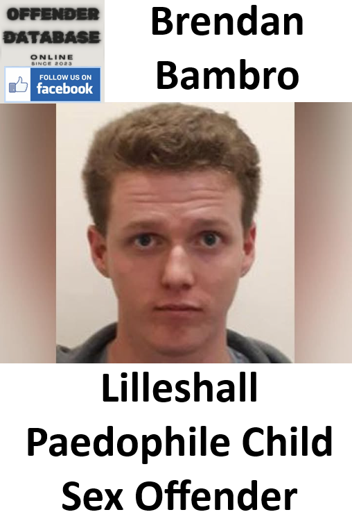 Brendan Bambro Lilleshall Paedophile Child Sex Offender Brendan Bambro Lilleshall Paedophile Child Sex Offender