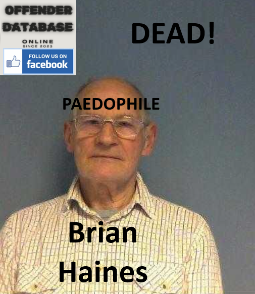 Brian Haines Wellingborough Paedophile Child Sex Offender