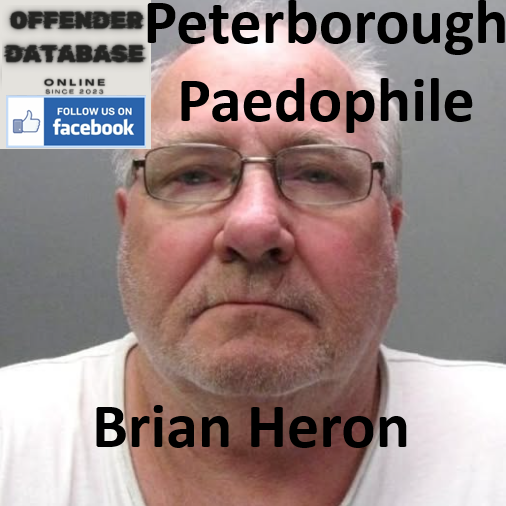 Brian Heron Peterborough Paedophile Child Sex Offender
