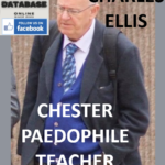 CHARLES ELLIS CHESTER PAEDOPHILE TEACHER