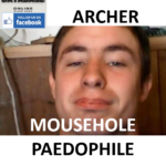 CHRISTOPHER ARCHER MOUSEHOLE PAEDOPHILE CHILD RAPIST