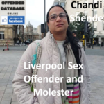 Chandi Shende Liverpool Sex Offender and Molester