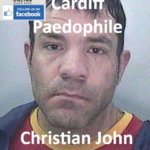 Christian John Cardiff Paedophile Child Sex Offender
