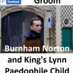 Christopher Groom Burnham Norton and King's Lynn Paedophile Child Sex Offender