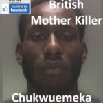 Chukwuemeka Ahanonu Peckham British Mother Killer