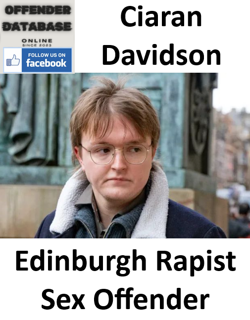 Ciaran Davidson Edinburgh Rapist Sex Offender