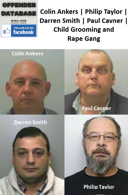 Colin Ankers | Philip Taylor | Darren Smith | Paul Cavner | Child Grooming and Rape Gang