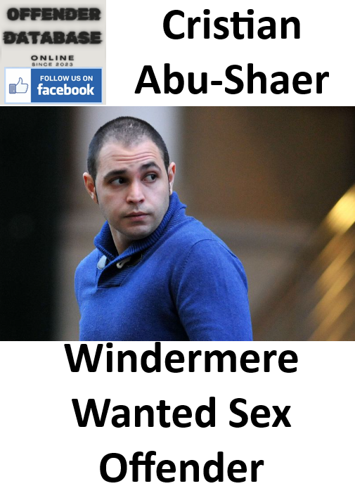 Cristian Abu-Shaer Windermere Wanted Sex Offender