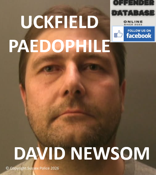 DAVID NEWSOM UCKFIELD CHILD RAPIST PAEDOPHILE