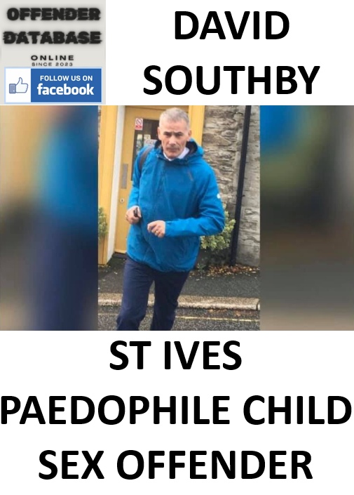 DAVID SOUTHBY ST IVES PAEDOPHILE CHILD SEX OFFENDER