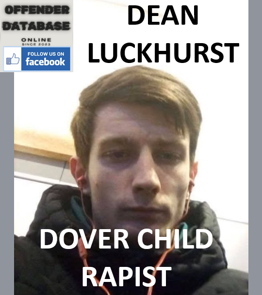 DEAN LUCKHURST DOVER CHILD RAPIST DEAN LUCKHURST DOVER CHILD RAPIST