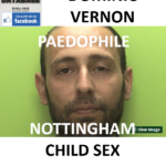 DOMINIC VERNON NOTTINGHAM PAEDOPHILE CHILD SEX OFFENDER