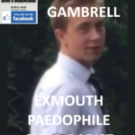 DYLAN GAMBRELL EXMOUTH PAEDOPHILE CHILD RAPIST