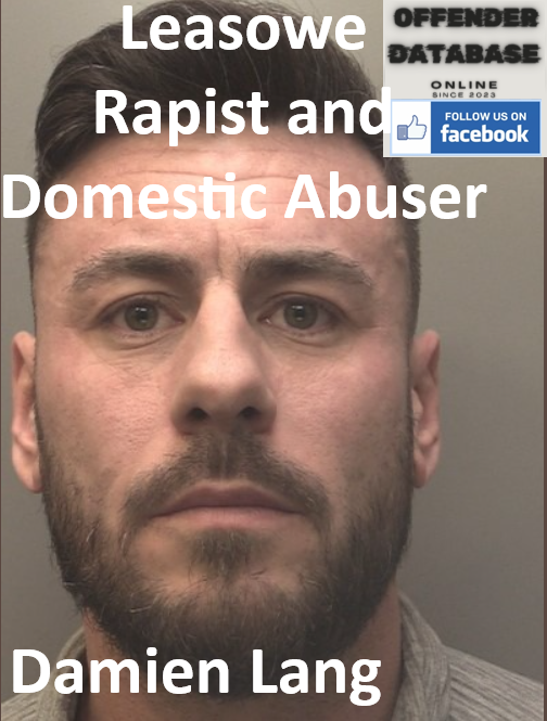 Damien Lang Leasowe Rapist and Domestic Abuser