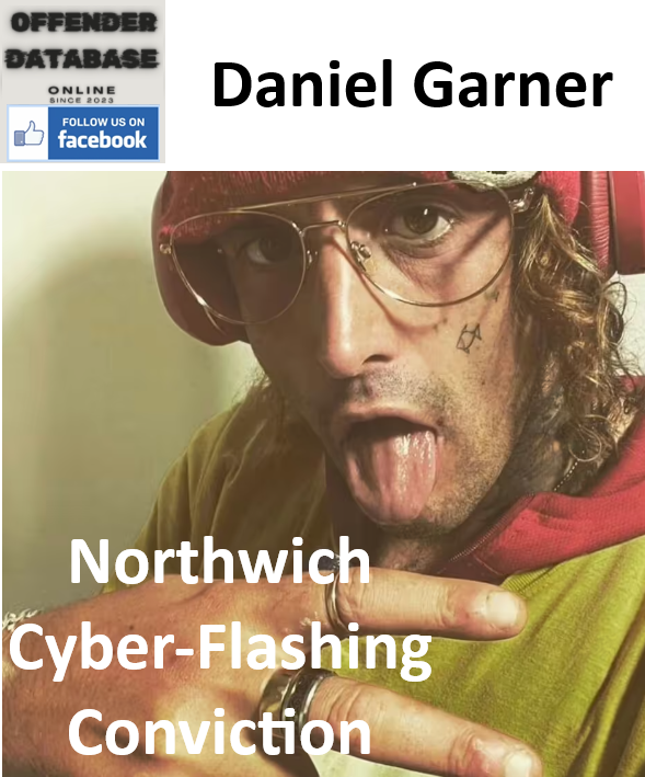 Daniel Garner Northwich Cyber-Flashing Conviction