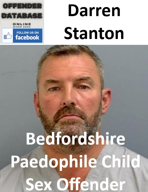 Darren Stanton Bedfordshire Paedophile Child Sex Offender