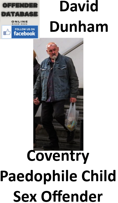 David Dunham Coventry Paedophile Child Sex Offender