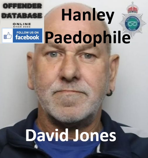 David Jones Hanley Paedophile Child Sex Offender