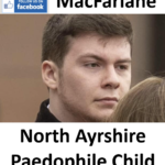 David MacFarlane North Ayrshire Paedophile Child Sex Offender