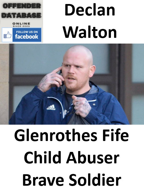 Declan Walton Glenrothes Fife Child Abuser