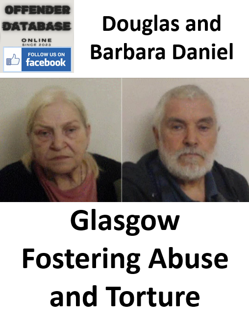 Douglas and Barbara Daniel Glasgow Fostering Abuse and Torture