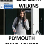 ELIZABETH WILKINS PLYMOUTH CHILD ABUSER