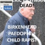ERIC EASTMAN BIRKENHEAD PAEDOPHILE CHILD RAPIST